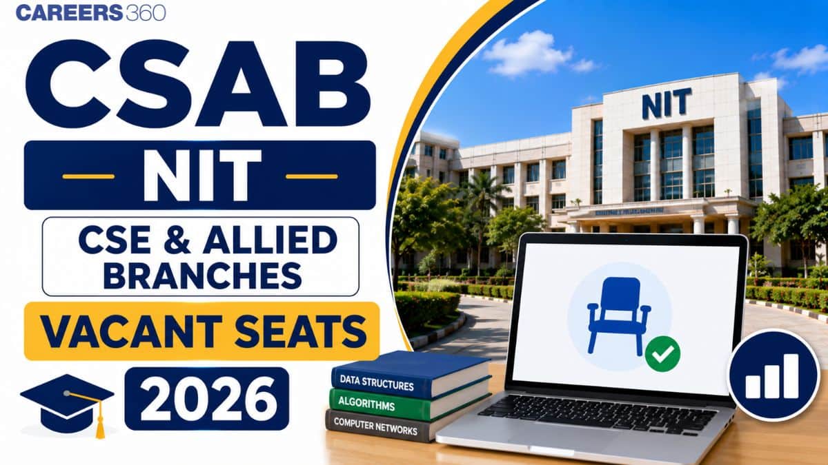 CSAB NIT CSE & Allied Branches Vacant Seats 2026