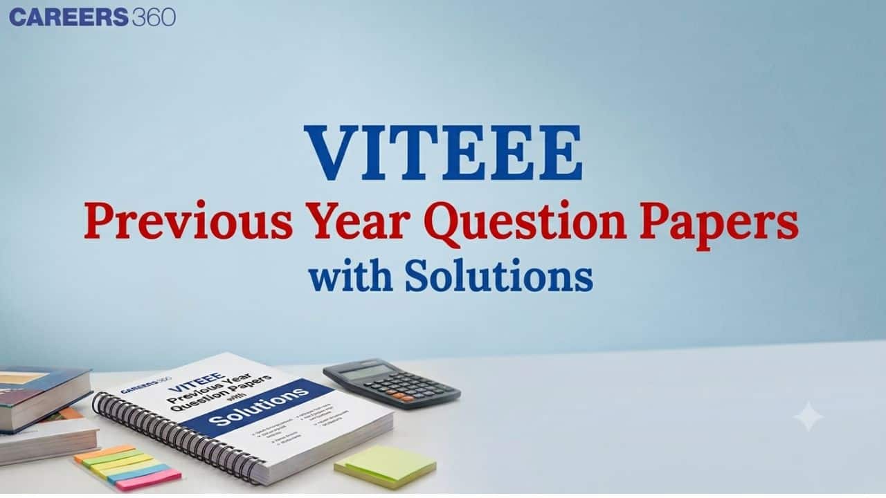 VITEEE Previous Year Question Papers with Solutions PDF- Download Here