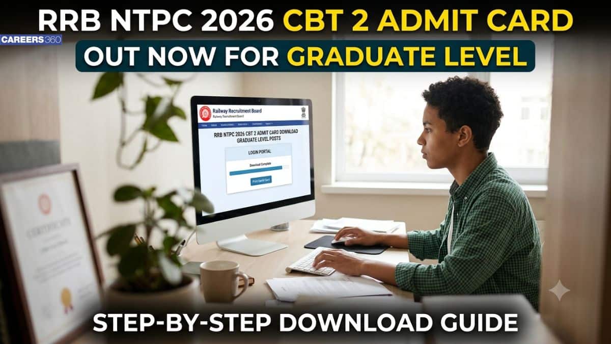 RRB NTPC CBT 2 Admit Card 2026 for Graduate Level (Out) - Steps to Download the Hall Ticket