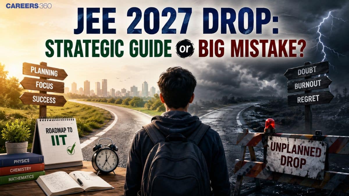 JEE 2027 Drop: Strategic Guide or Big Mistake?
