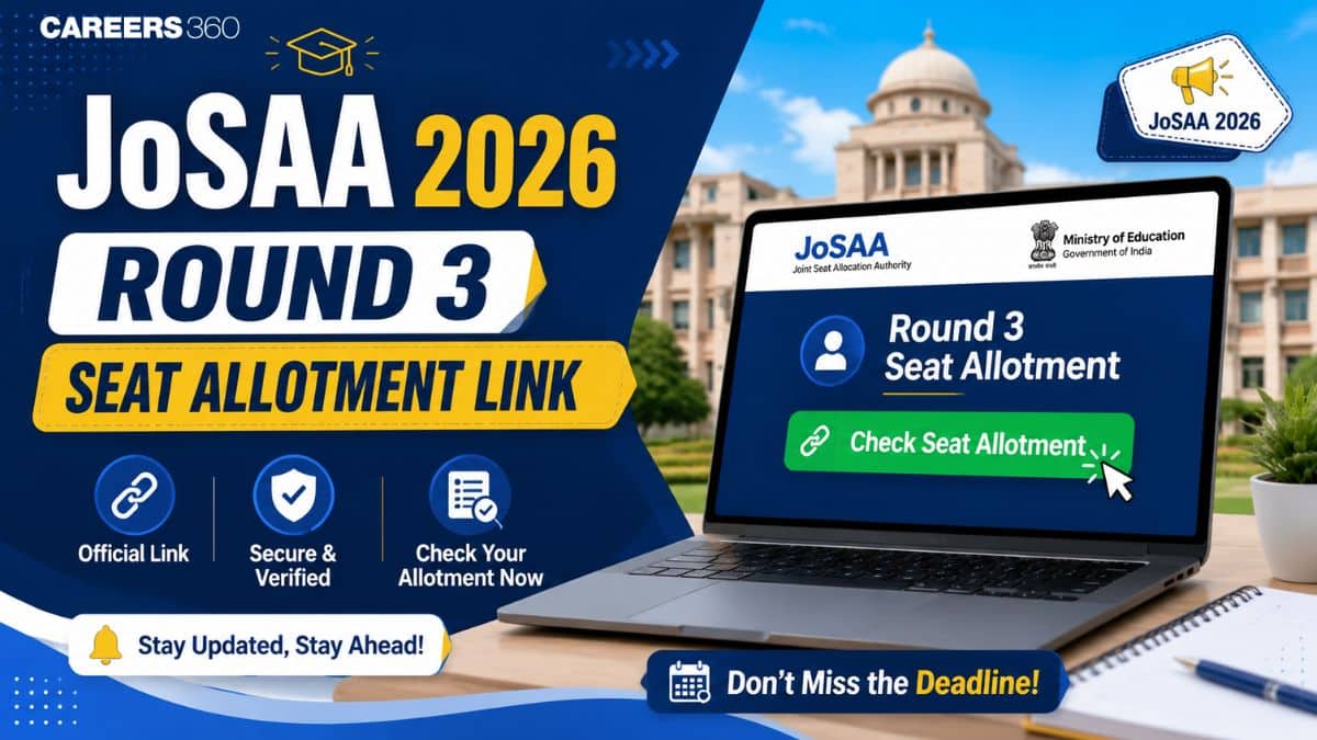 JoSAA 2026 Round 3 Seat Allotment Link at josaa.nic.in: Steps to Check