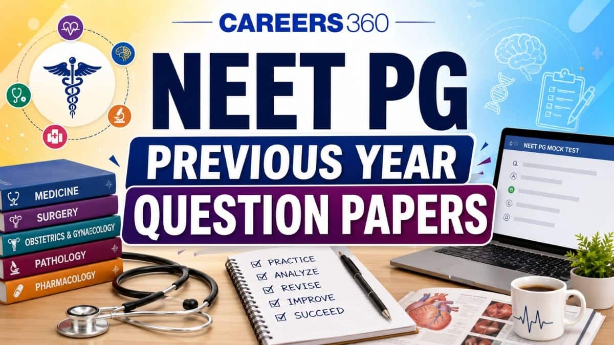 NEET PG Previous Year Question Papers with Solutions: Download PDF