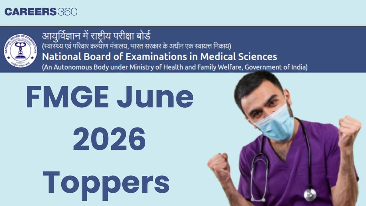 FMGE June 2026 Toppers List OUT: Check Roll Number, Marks