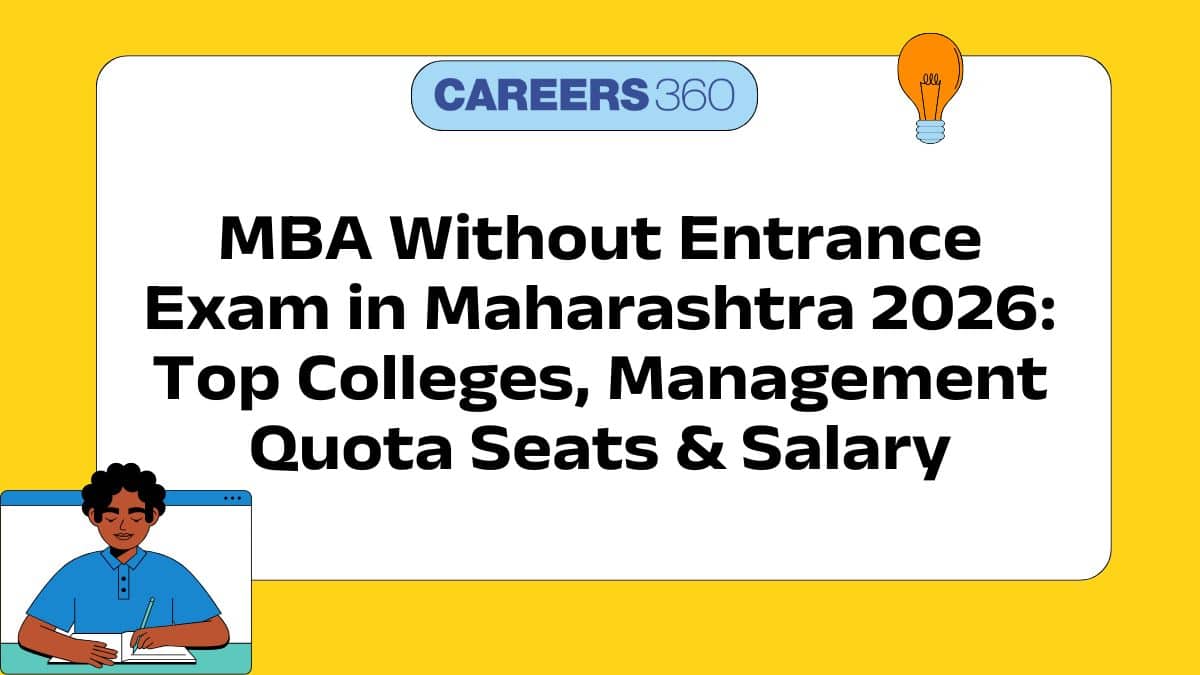 MBA Without Entrance Exam in Maharashtra 2026: Top Colleges, Management Quota Seats & Salary