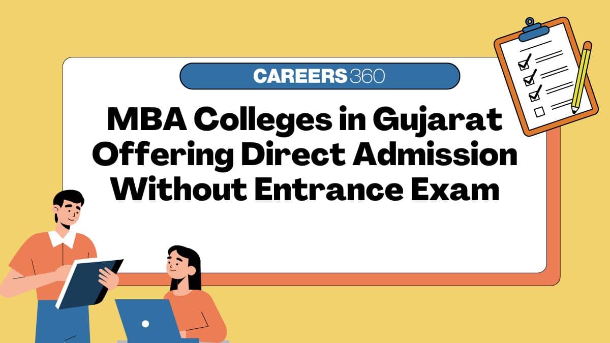 MBA Colleges in Gujarat Offering Direct Admission Without Entrance Exam (Management Quota & NRI Seats)