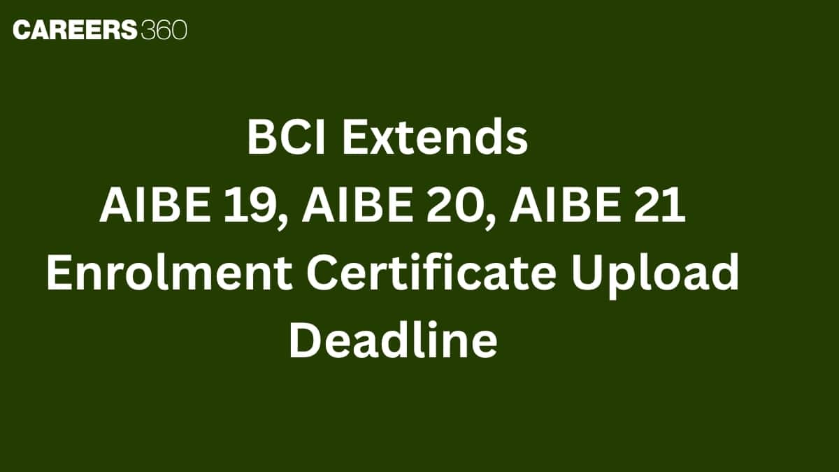BCI Extends AIBE 19, AIBE 20, AIBE 21 Enrolment Certificate Upload Deadline