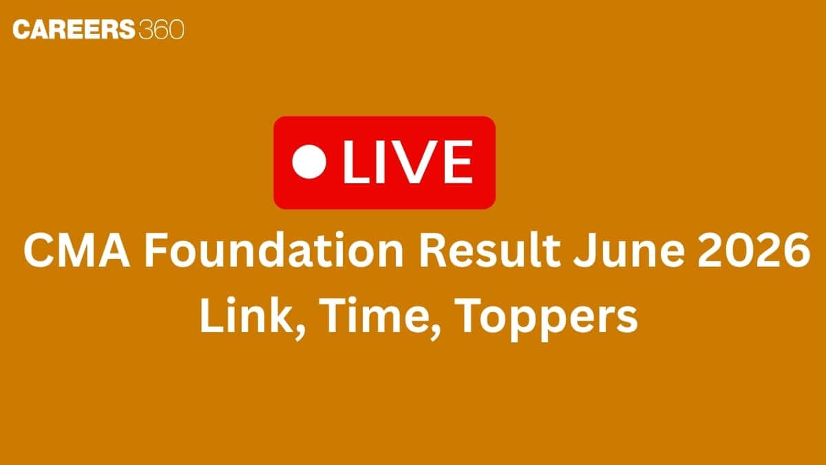 CMA Foundation Result June 2026 (LIVE): Link, Time, Toppers