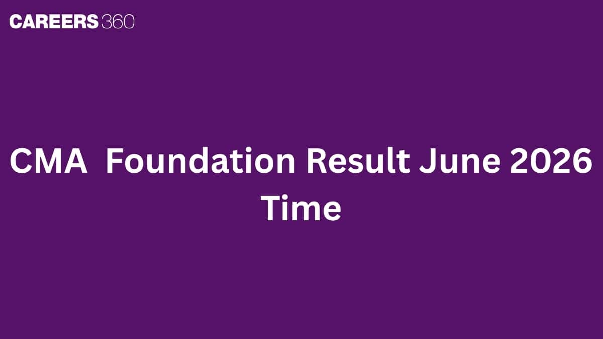 CMA  Foundation Result June 2026 Time