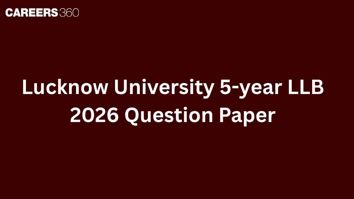 Lucknow University 5-year LLB 2026 Question Paper: Exam Analysis