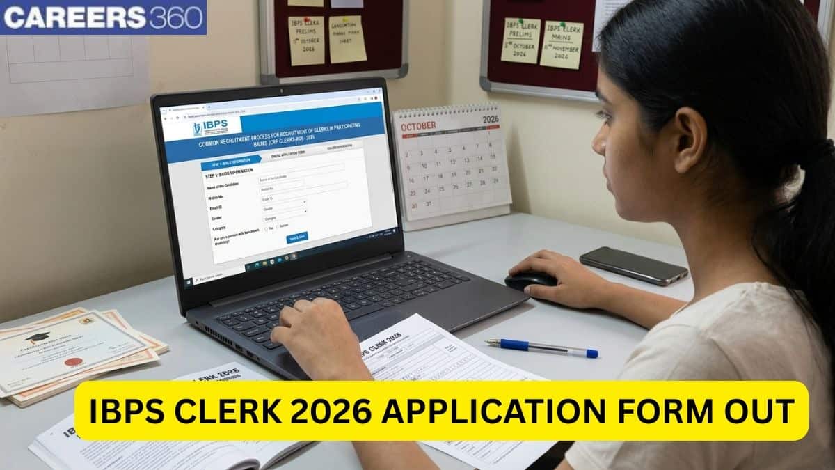 IBPS Clerk Application Form 2026 Released: Apply Online, Check Eligibility, Vacancy