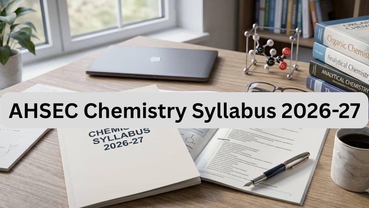 AHSEC Class 12 Chemistry Syllabus 2026-27 Download PDF @ahsec.assam.gov.in