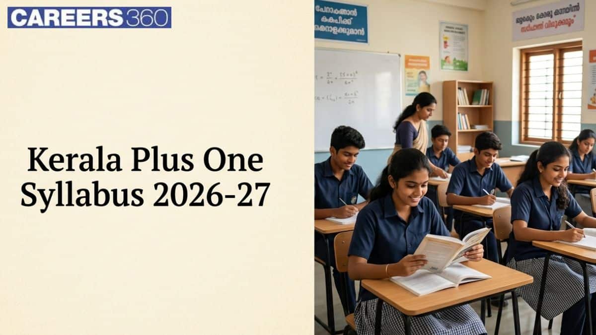 Kerala Plus One Syllabus 2026-27: Download Class 11 Subject-Wise Syllabus & Weightage