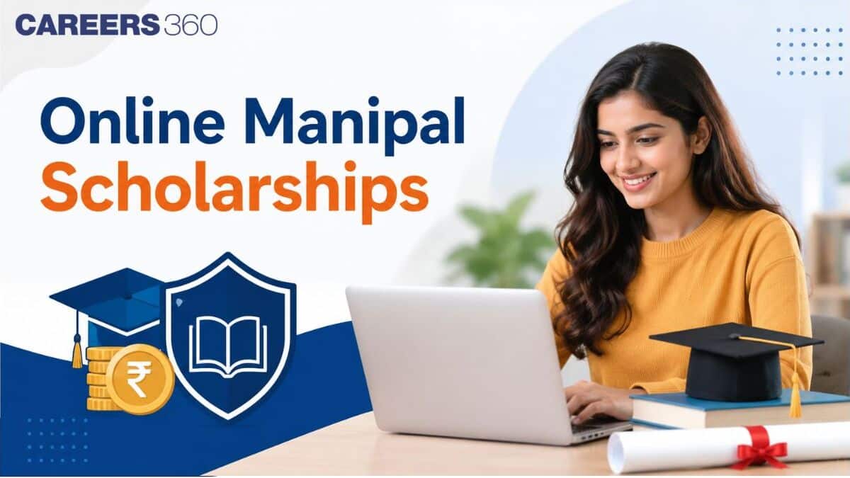 Manipal University Scholarships 2026: Online UG, PG, Benefits, Eligibility, How To Apply