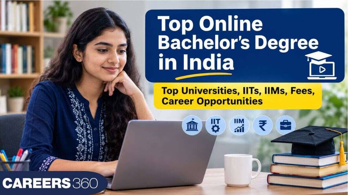 Top Online Bachelor's Degree in India in 2026: Colleges, Fees & Career Scope