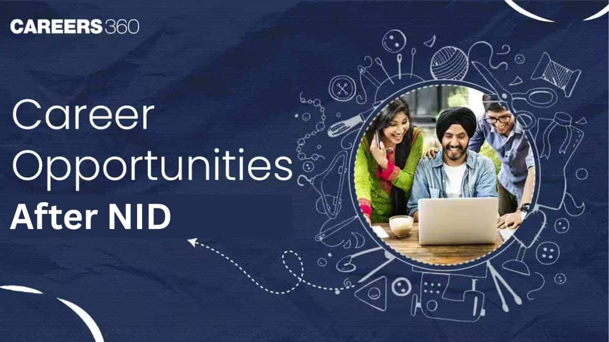 Career Opportunities After NID: Job Roles, Salary & Growth Scope
