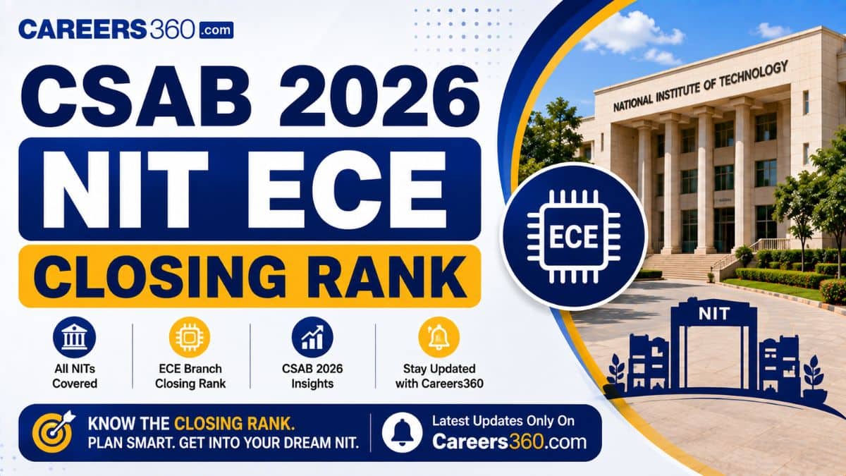 CSAB 2026 NIT ECE Closing Rank: Check College-Wise Cutoff