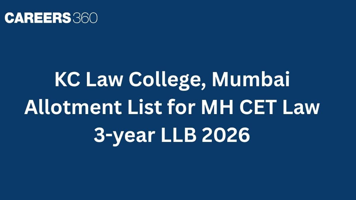 KC Law College, Mumbai Allotment List for MH CET Law 3-year LLB 2026: Expected Cut-Off Marks