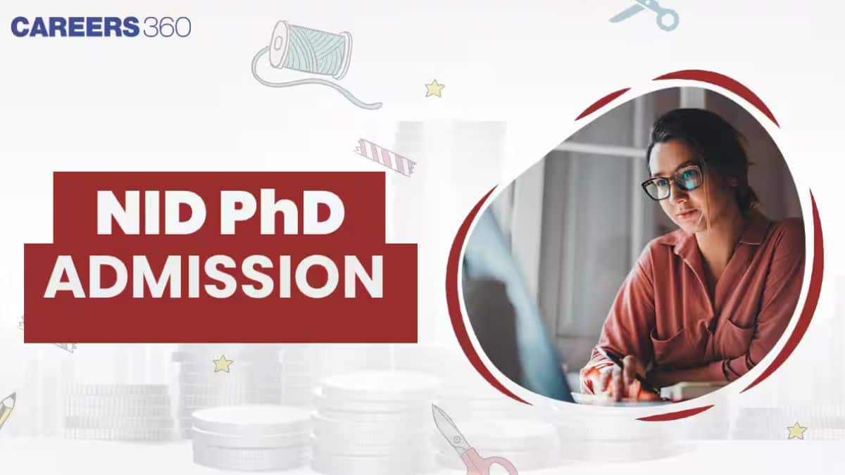 NID PhD Admission 2027: Dates, Eligibility, Application Form, Seats & Selection Criteria