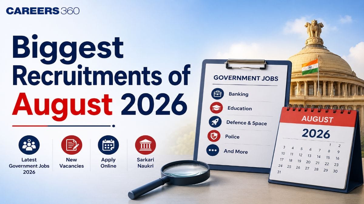 Biggest Government Recruitment of August 2026: Latest Govt Jobs and New Openings