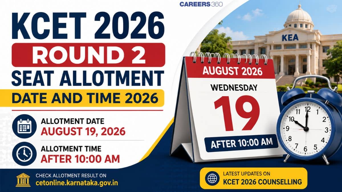 KCET Round 2 Seat Allotment Date and Time 2026: Check August 19 Schedule