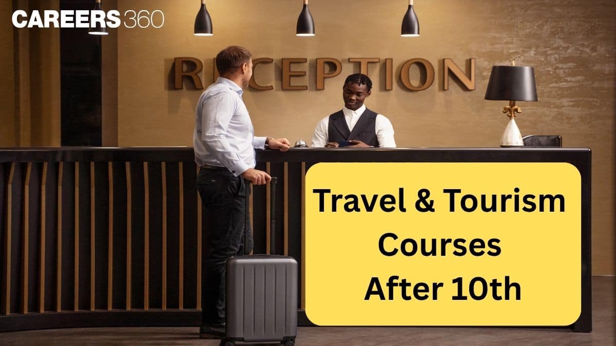 Travel and Tourism Courses After 10th: Eligibility, Fees & Career Options