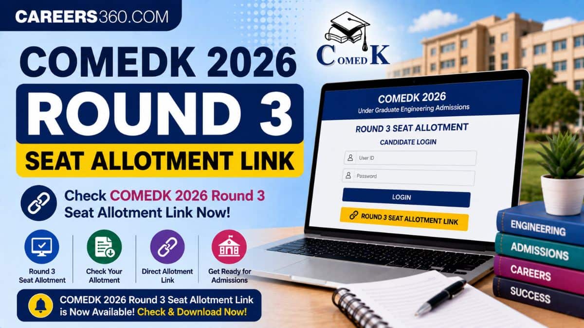 COMEDK 2026 Round 3 Seat Allotment Link Live: How to Check Allotted College
