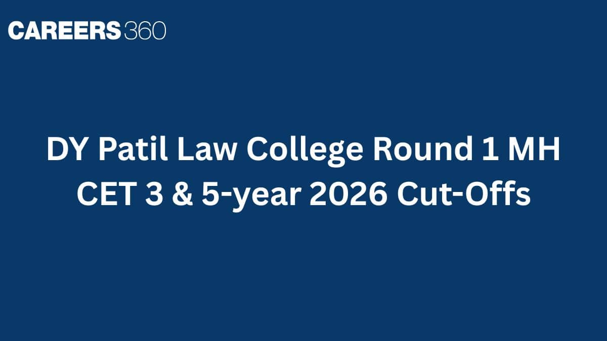 DY Patil Law College Round 1 MH CET 3 & 5-year 2026 Cut-Offs: Round 1 Expected Cut off Marks