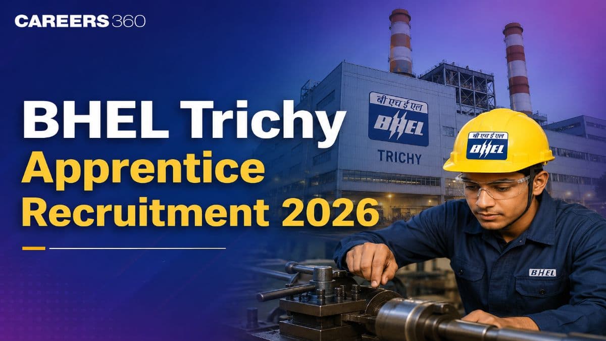 BHEL Trichy Apprentice Recruitment 2026 Out: Apply Online, Check Vacancy & Eligibility