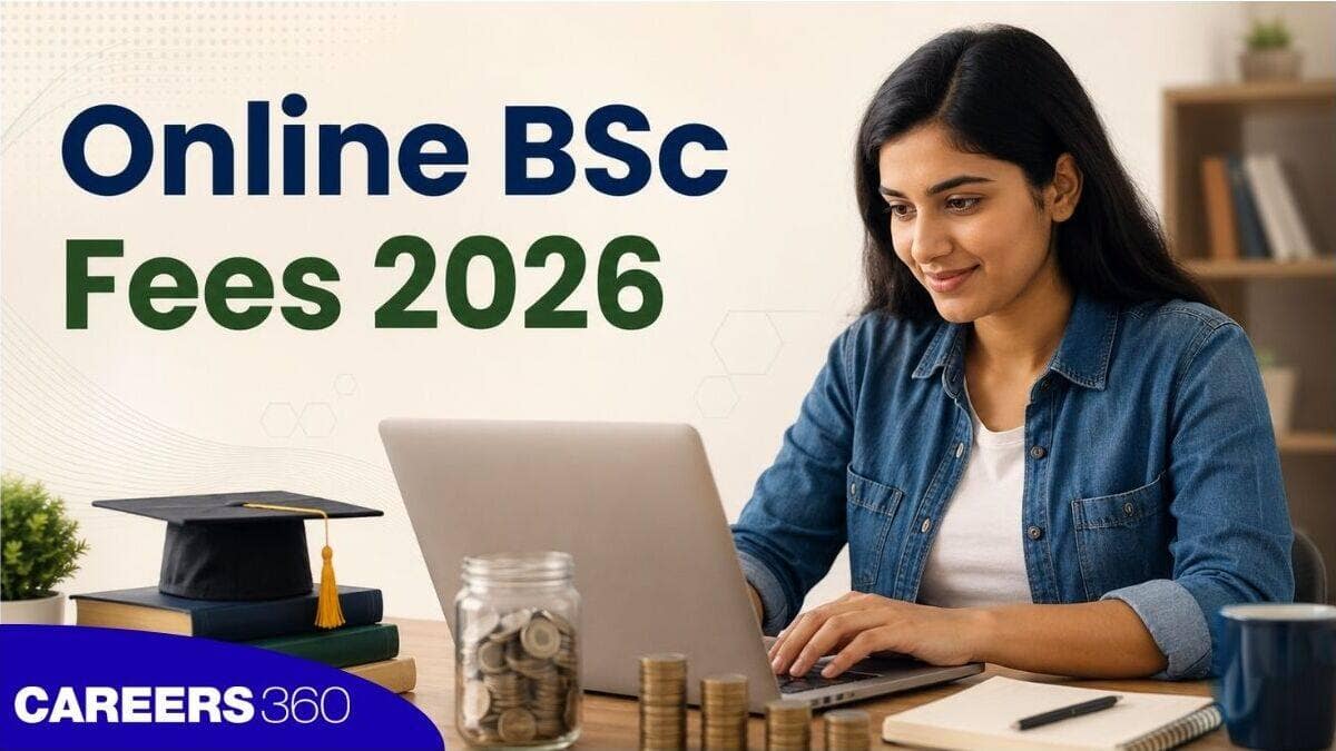 Online BSc Fees 2026: Tuition Fee, Admission Fee, Scholarships & Financial Aid