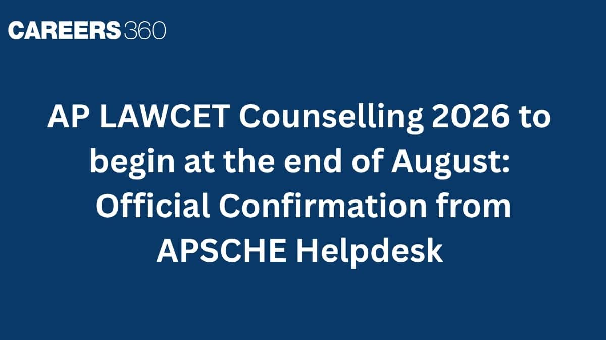 AP LAWCET Counselling 2026 to begin at the end of August: Official Confirmation from APSCHE Helpdesk