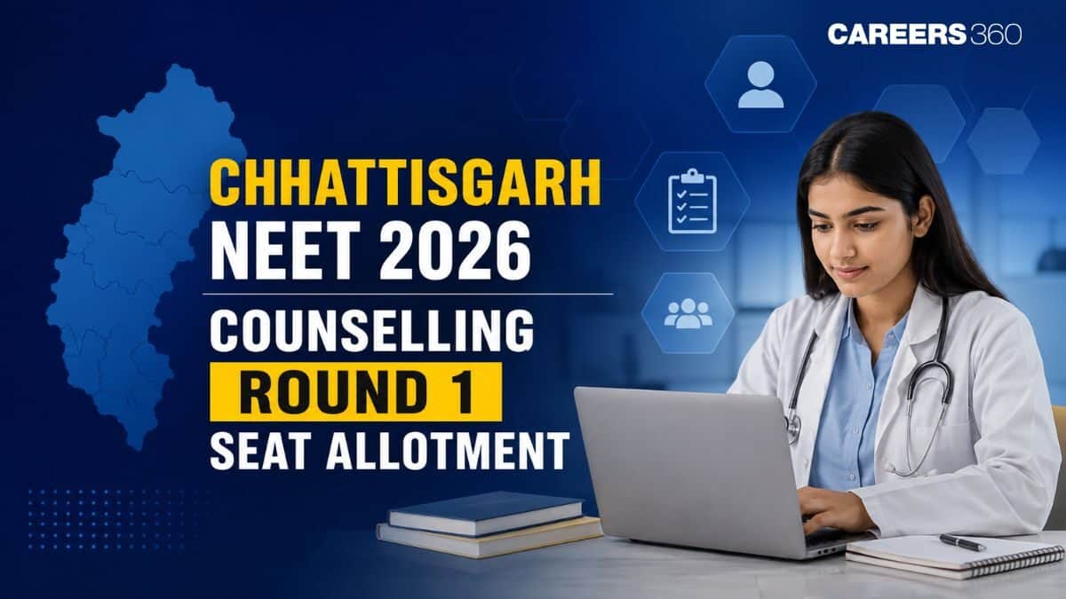 Chhattisgarh NEET 2026 Counselling Round 1 Seat Allotment (August 20): Direct Link
