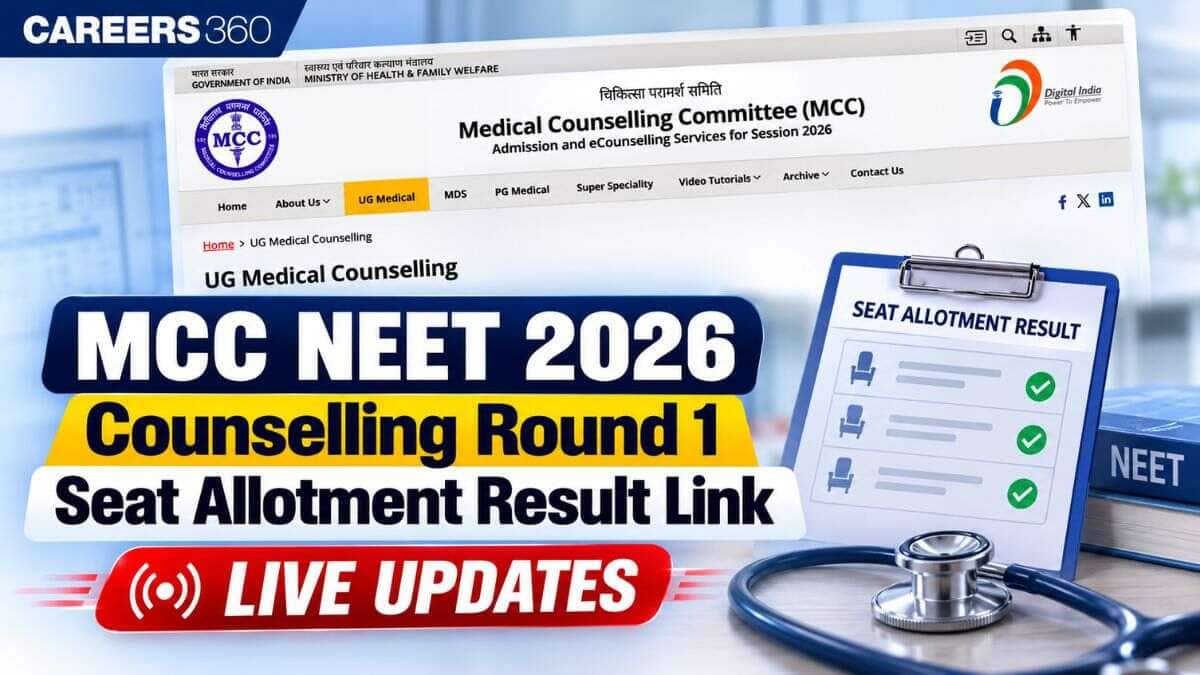 MCC NEET UG Counselling 2026 Round 1 Seat Allotment Result Link Live: Download PDF at mcc.nic.in - Careers360