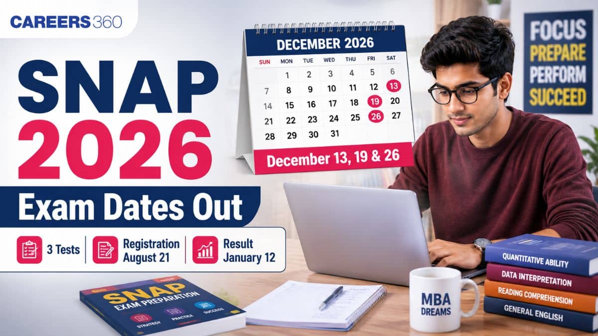 SNAP 2026 Exam Dates Out: Check December 13, 19, 26 Exam Schedule, Registration and Admit Card Dates