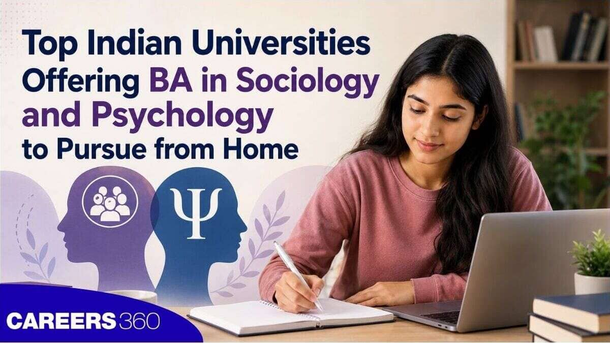 Top Indian Universities Offering BA in Sociology and Psychology You Can Pursue from Home