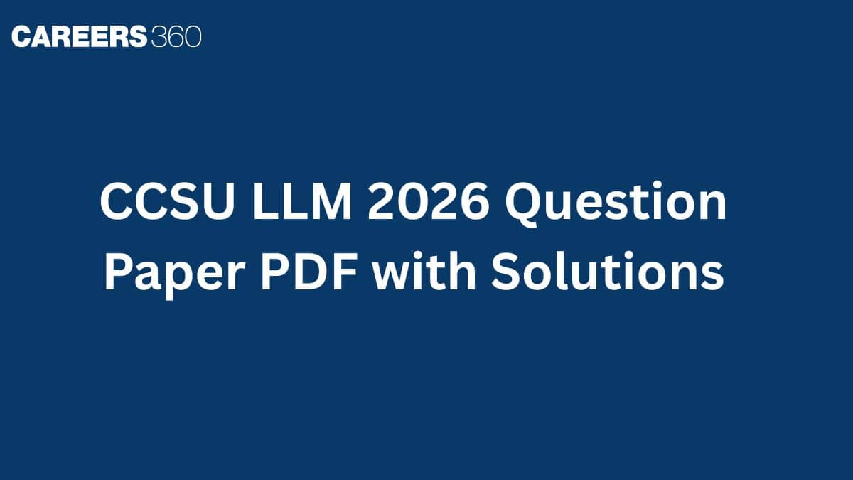 CCSU LLM 2026 Question Paper PDF with Solutions