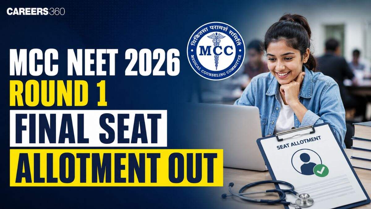 MCC NEET 2026 Round 1 Final Seat Allotment Result Out: Direct Link at mcc.nic.in