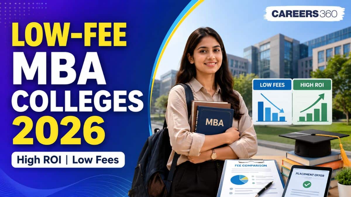 Low Fees MBA Colleges in India 2026: Fees, Placements, ROI and Top Colleges