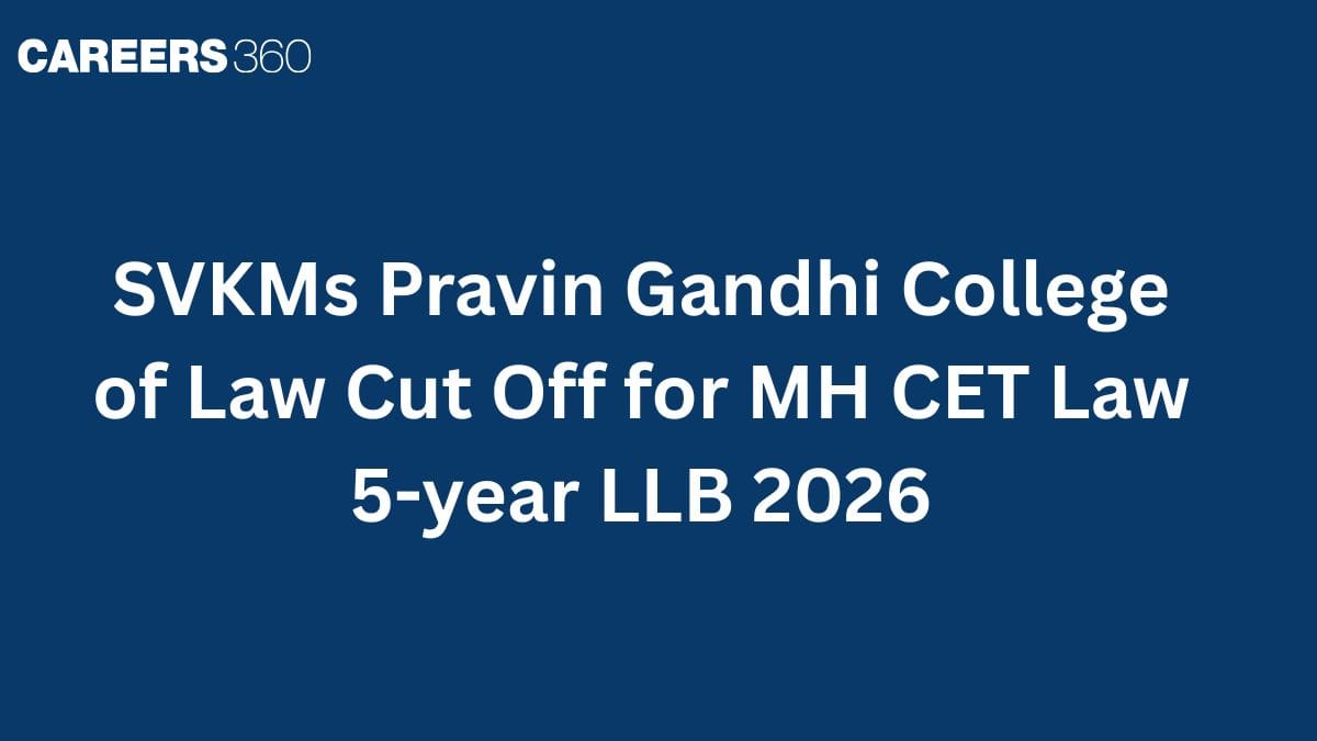 SVKMs Pravin Gandhi College of Law Cut Off (OUT) for MH CET Law 5-year LLB 2026