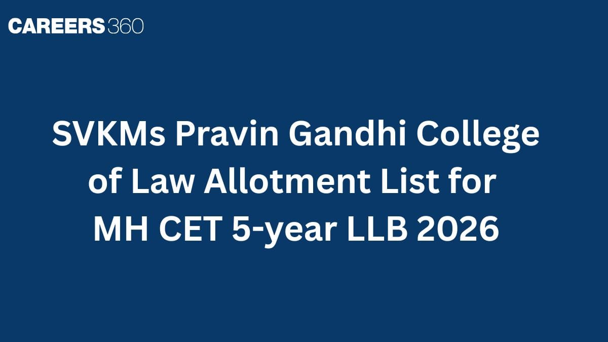 SVKMs Pravin Gandhi College of Law Allotment List (OUT) for MH CET 5-year LLB 2026