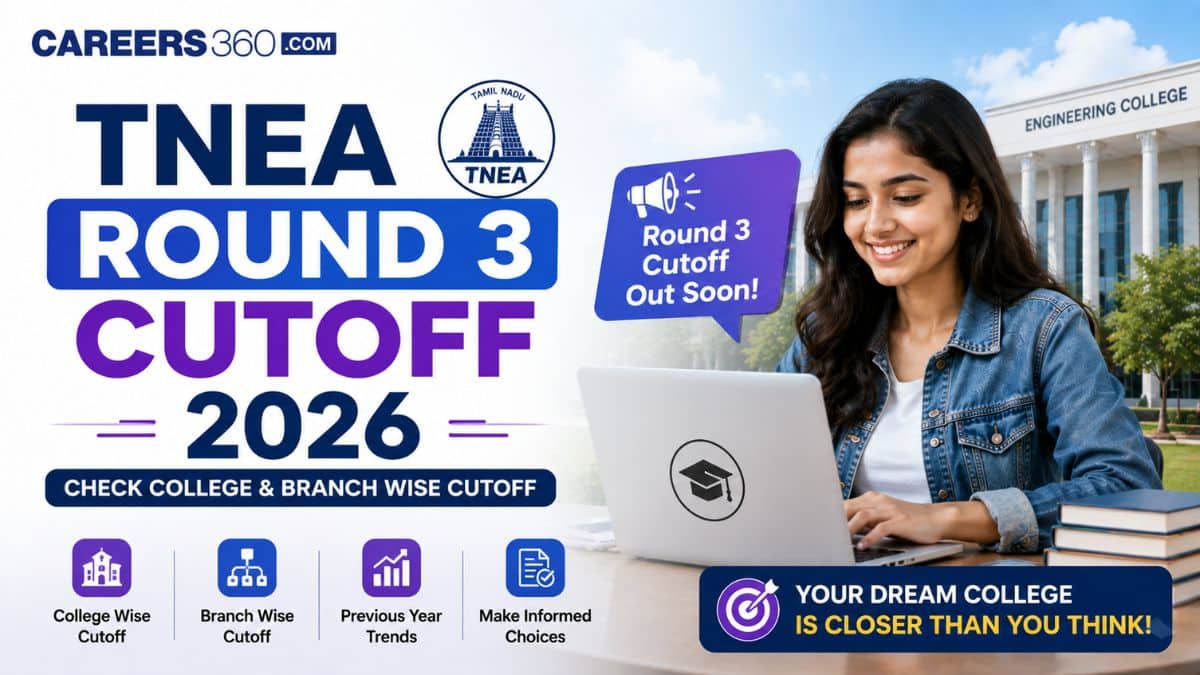 TNEA Round 3 Cutoff 2026: Check College & Branch-Wise Closing Ranks