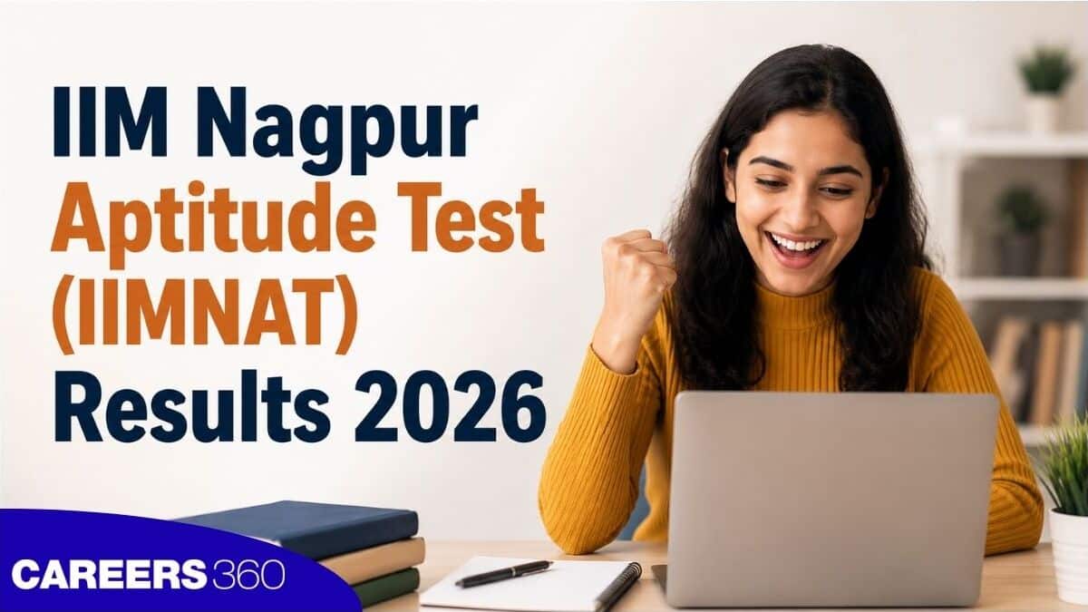 IIM Nagpur Aptitude Test (IIMNAT) Results 2026: Cut off, Download Scorecard
