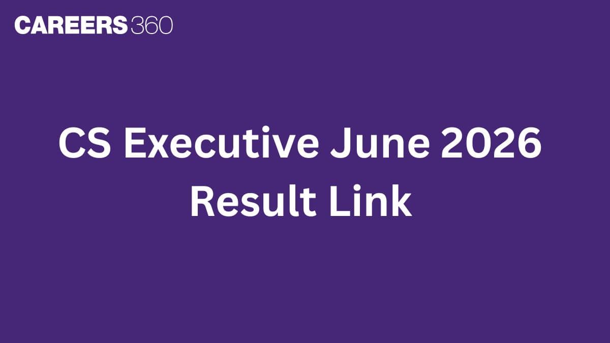 CS Executive June 2026 Result Link: Time, Official Website