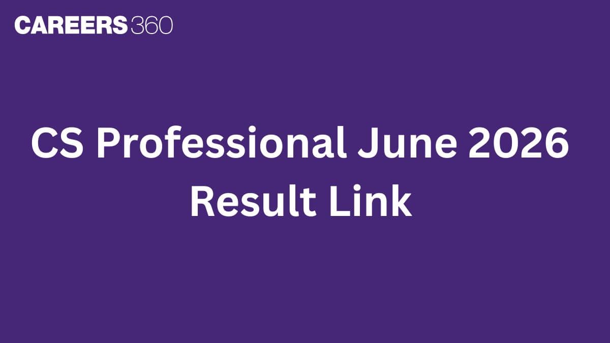 CS Professional June 2026 Result Link: Time, Official Link