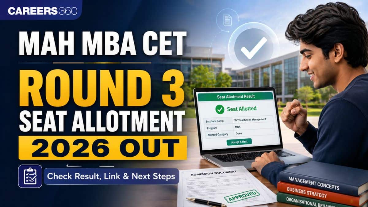 MAH MBA CET Round 3 Seat Allotment 2026 OUT: Check Result, Link, Dates and Next Steps