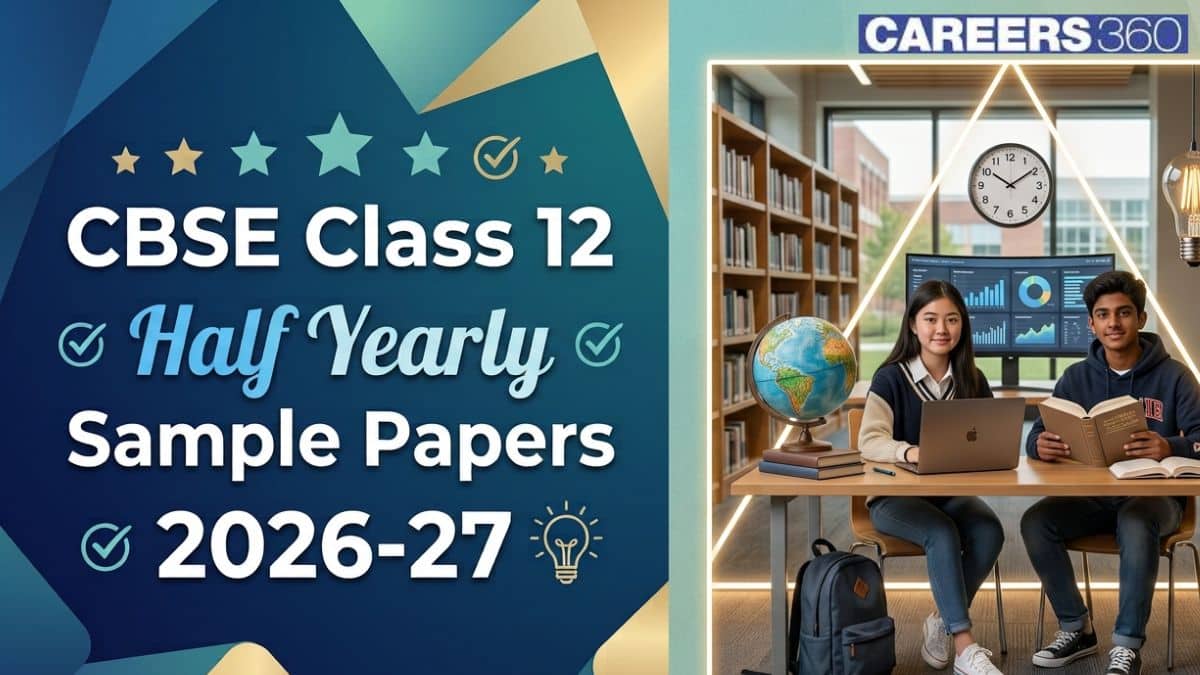 CBSE Class 12 Half Yearly Sample Papers 2026-27: Download PDF