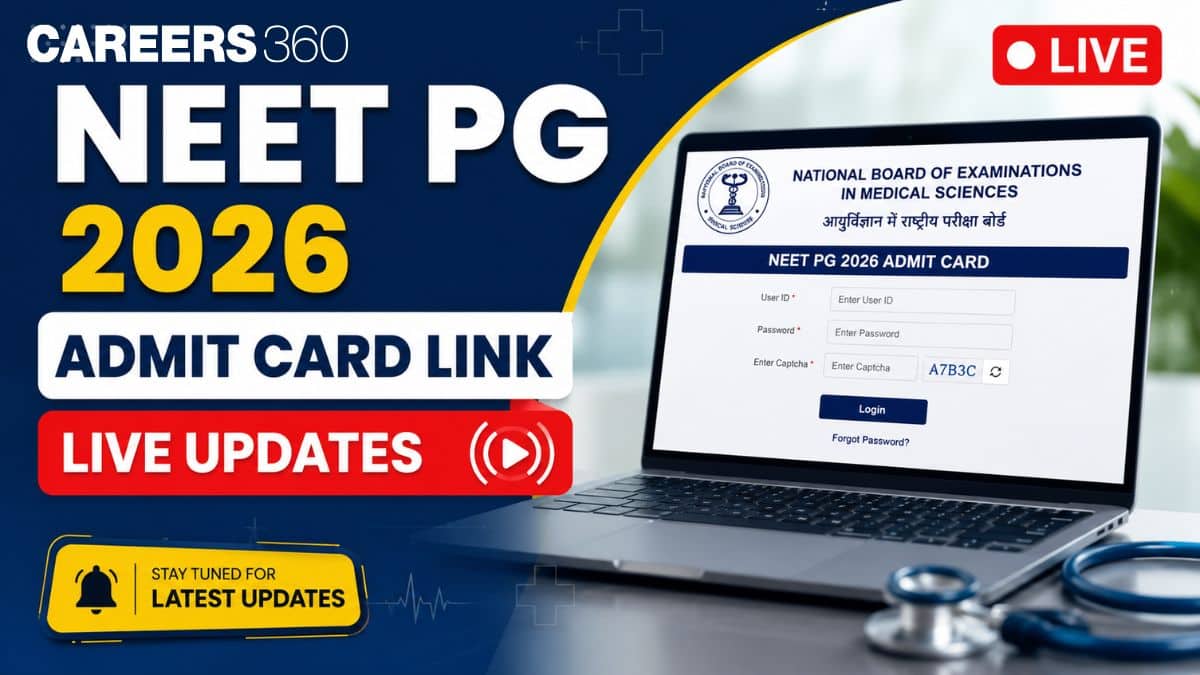 NEET PG 2026 Admit Card Link OUT at natboard.edu.in Live: NBEMS Hall Ticket Download Link - Careers360
