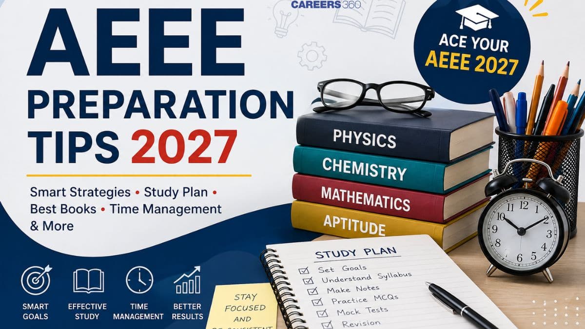 AEEE Preparation Tips 2027: Subject-Wise Strategy, Study Plan & Tips