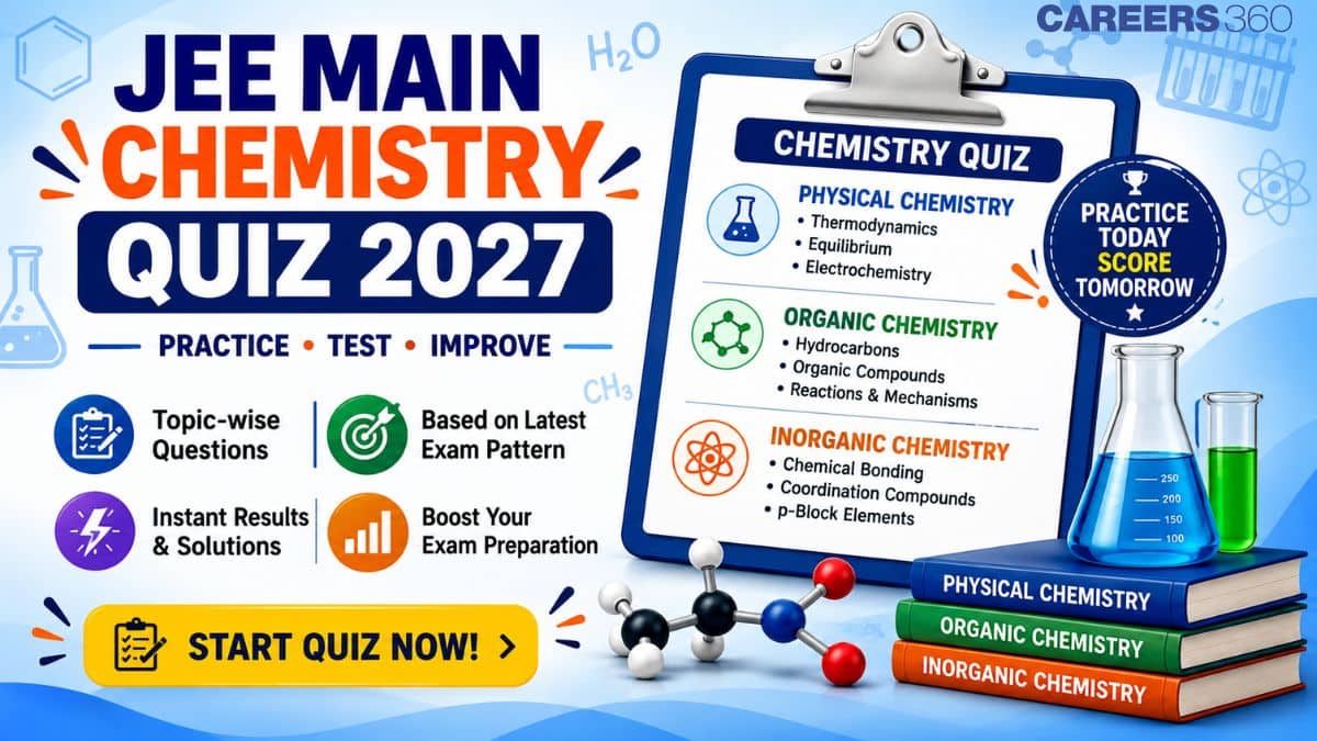 JEE Main Chemistry Quiz 2027: Practice Questions with Answers