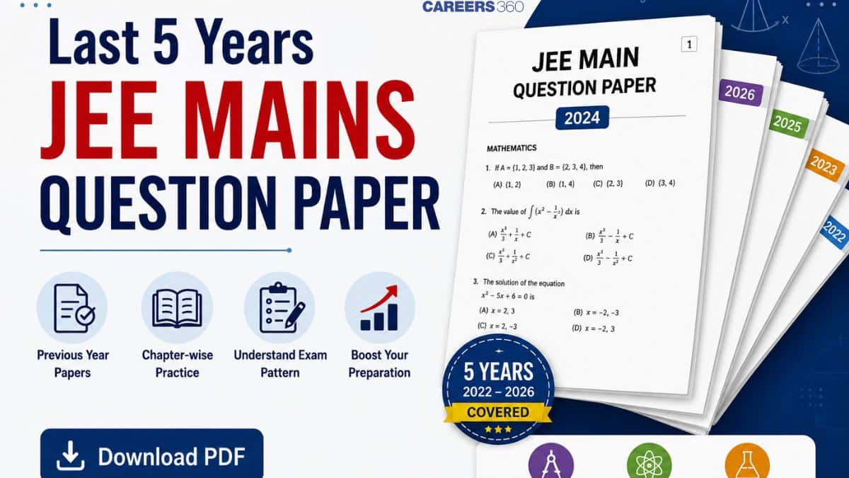 Last 5 Years JEE Mains Question Paper with Solutions – Download PDF