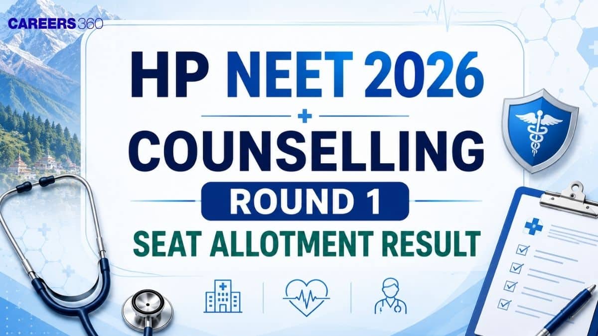 HP NEET 2026 Counselling Round 1 Seat Allotment Result: Check Here